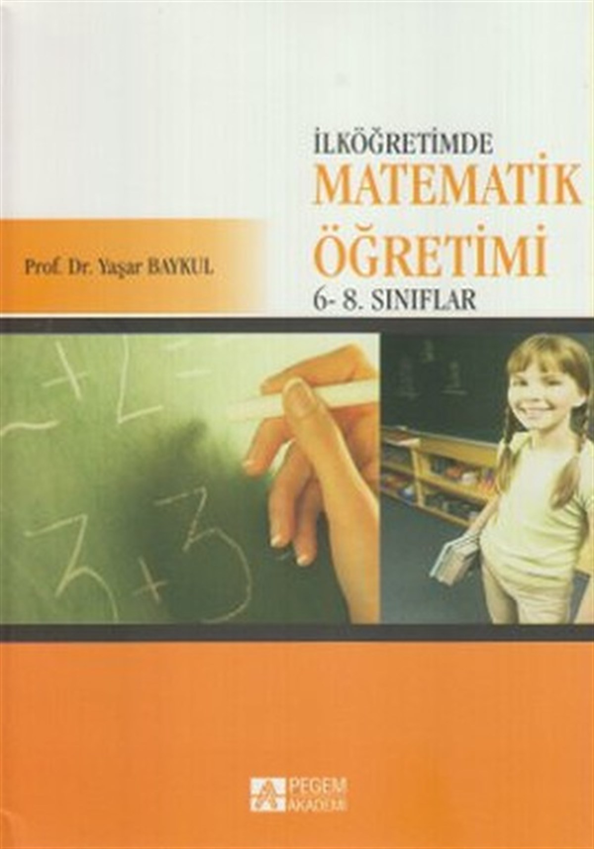 Gürsel AvcıEtkinlik Kitaplarıİlköğretimde Matematik Öğretimi 6 - 8. Sınıflar