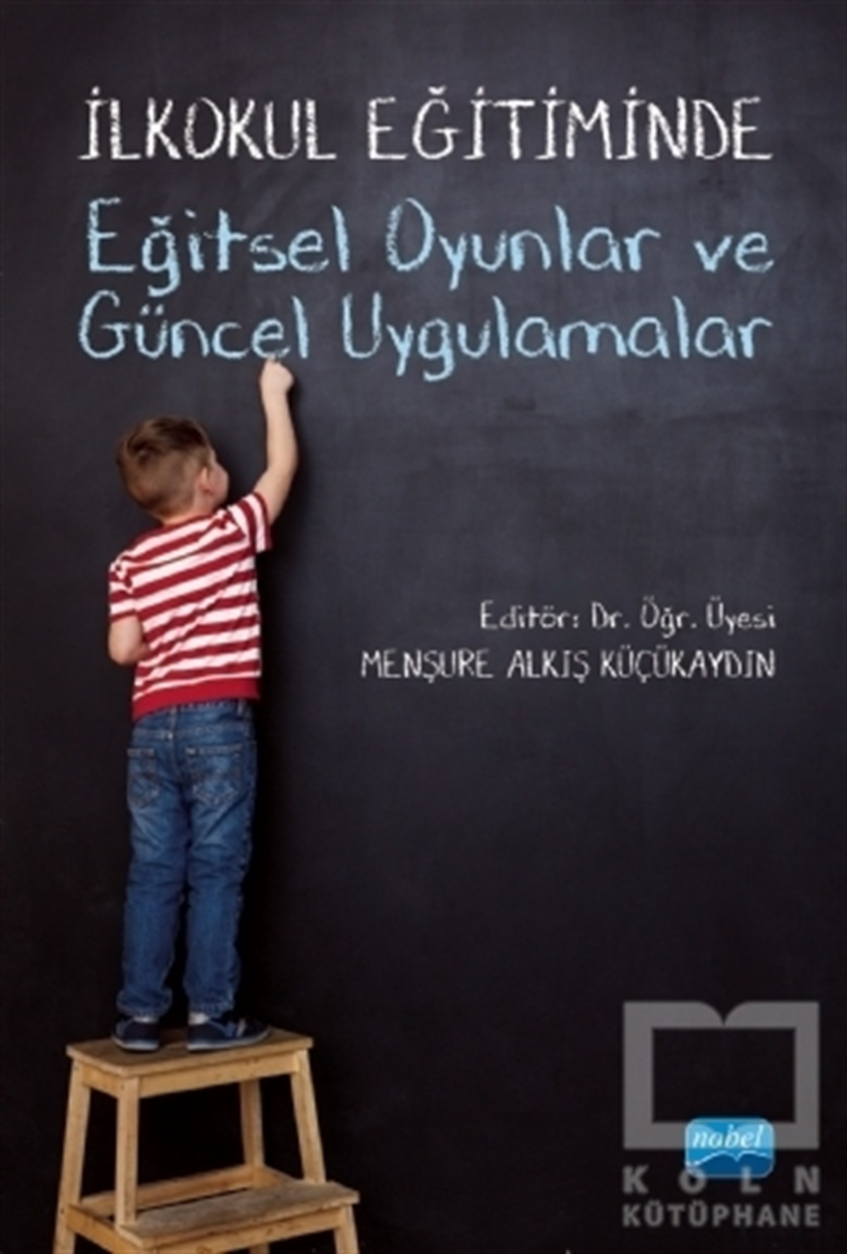 İlkokul Eğitiminde Eğitsel Oyunlar ve Güncel Uygulamalar