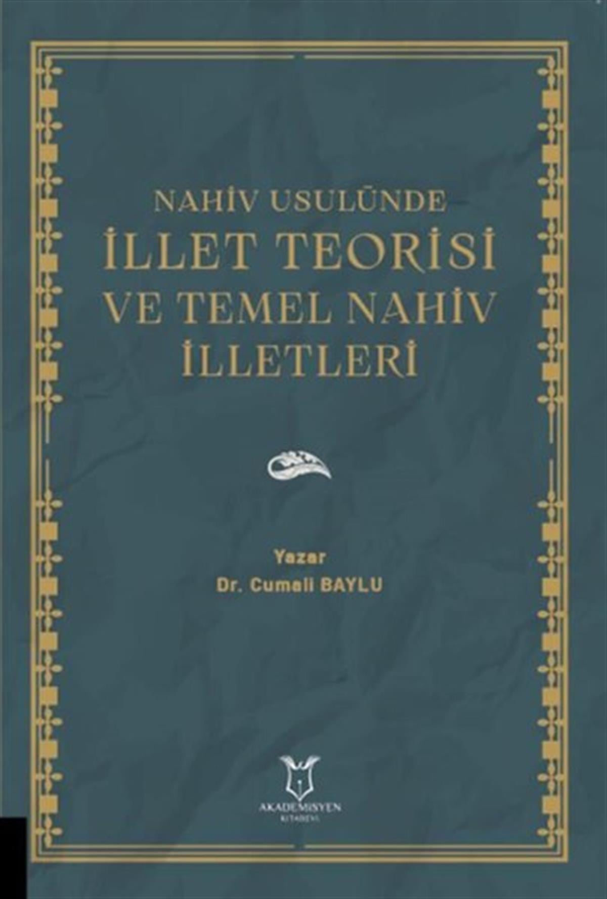 Cumali Bayluİslami Kitaplarİllet Teorisi ve Temel Nahiv İlletleri - Nahiv Usulünde