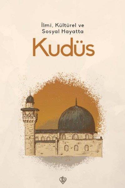Kolektifİslami Kitaplarİlmi Kültürel ve Sosyal Hayatta Kudüs