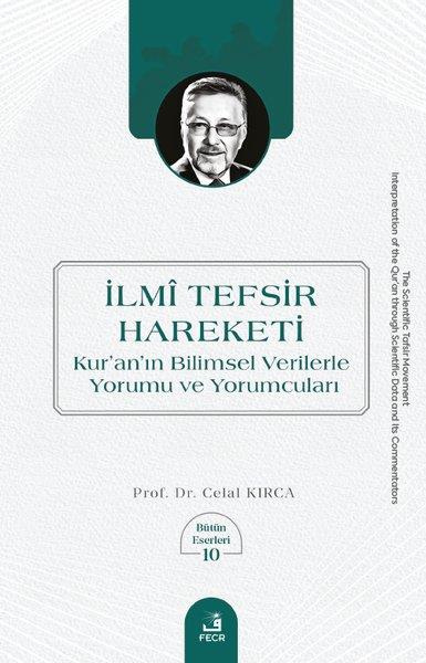Celal Kırcaİslami Kitaplarİlmi Tefsir Hareketi Kur'an'ın Bilimsel Verilerle Yorumu ve Yorumcuları - Bütün Eserleri 10