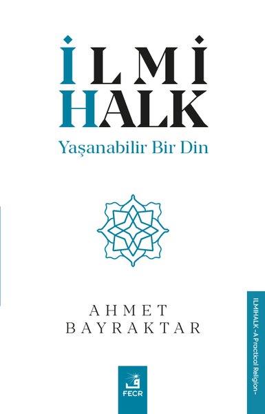 Ahmet BayraktarDinİlmihalk - Yaşanabilir Bir Din