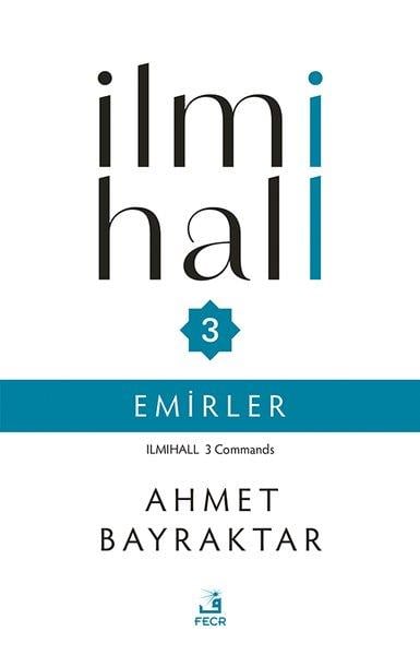 Ahmet Bayraktarİslami Kitaplarİlmihall 3 - Emirler