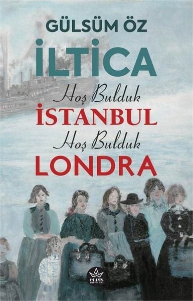 Gülsüm ÖzTürk Romaniİltica - Hoş Bulduk İstanbul Hoş Bulduk Londra