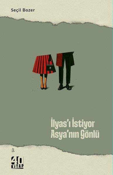 Seçil BozerTürk Şiiriİlyas'ı İstiyor Asya'nın Gönlü