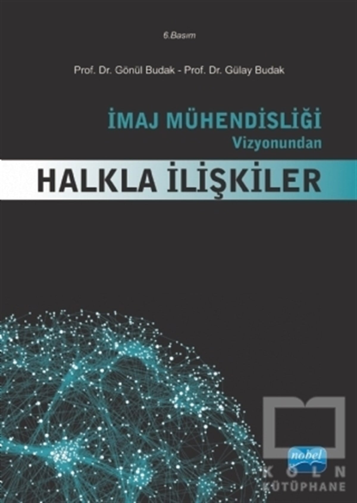 İmaj Mühendisliği Vizyonundan Halkla İlişkiler