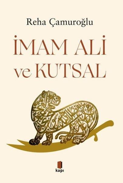 Reha Çamuroğlutürkische Geschichtsstudienİmam Ali ve Kutsal