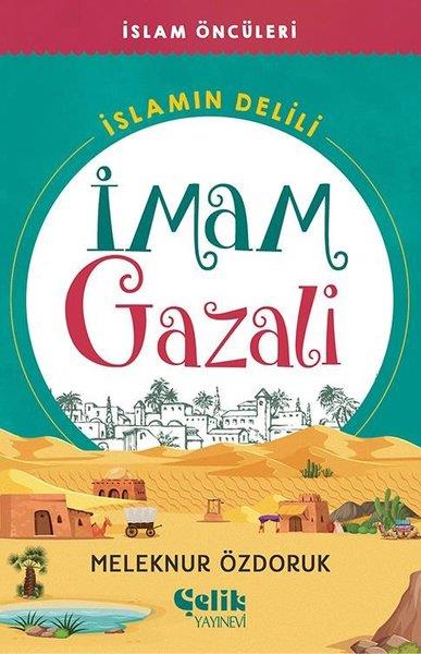 Meleknur ÖzdorukIslami Çocuk Kitaplariİmam Gazali: İslamın Delili - İslam Öncüleri