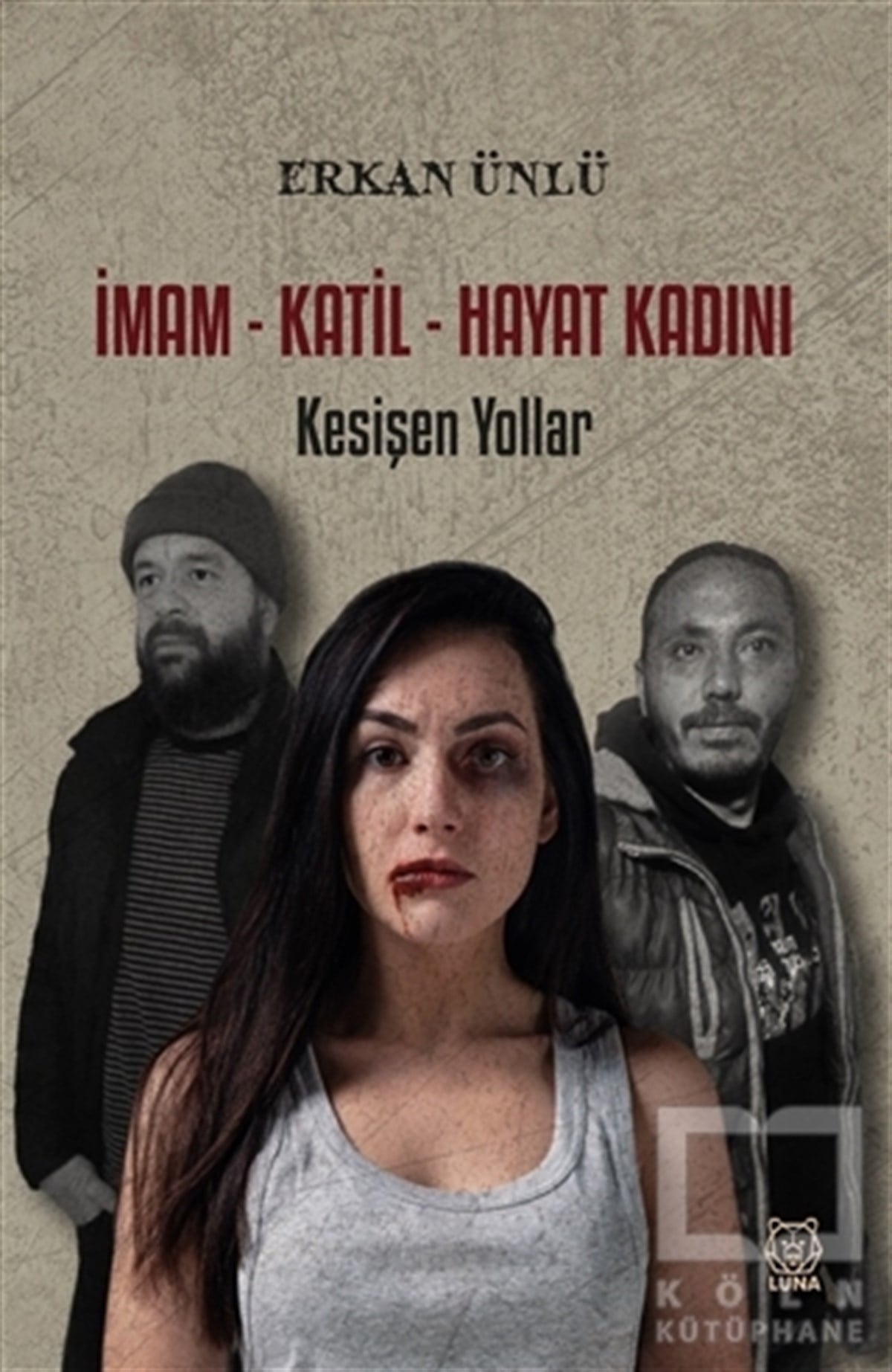 Erkan ÜnlüTürkçe Romanlarİmam - Katil - Hayat Kadını