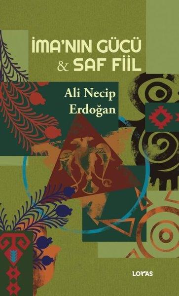Ali Necip ErdoğanDil Bilimi - Etimolojiİma'nın Gücü ve Saf Fiil