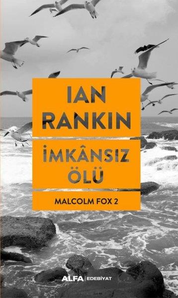 Ian RankinPolisiye Romanlar & Cinayet Romanlarıİmkansız Ölü - Malcolm Fox 2