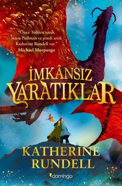 Katherine RundellFantastik / Bilim Kurguİmkansız Yaratıklar