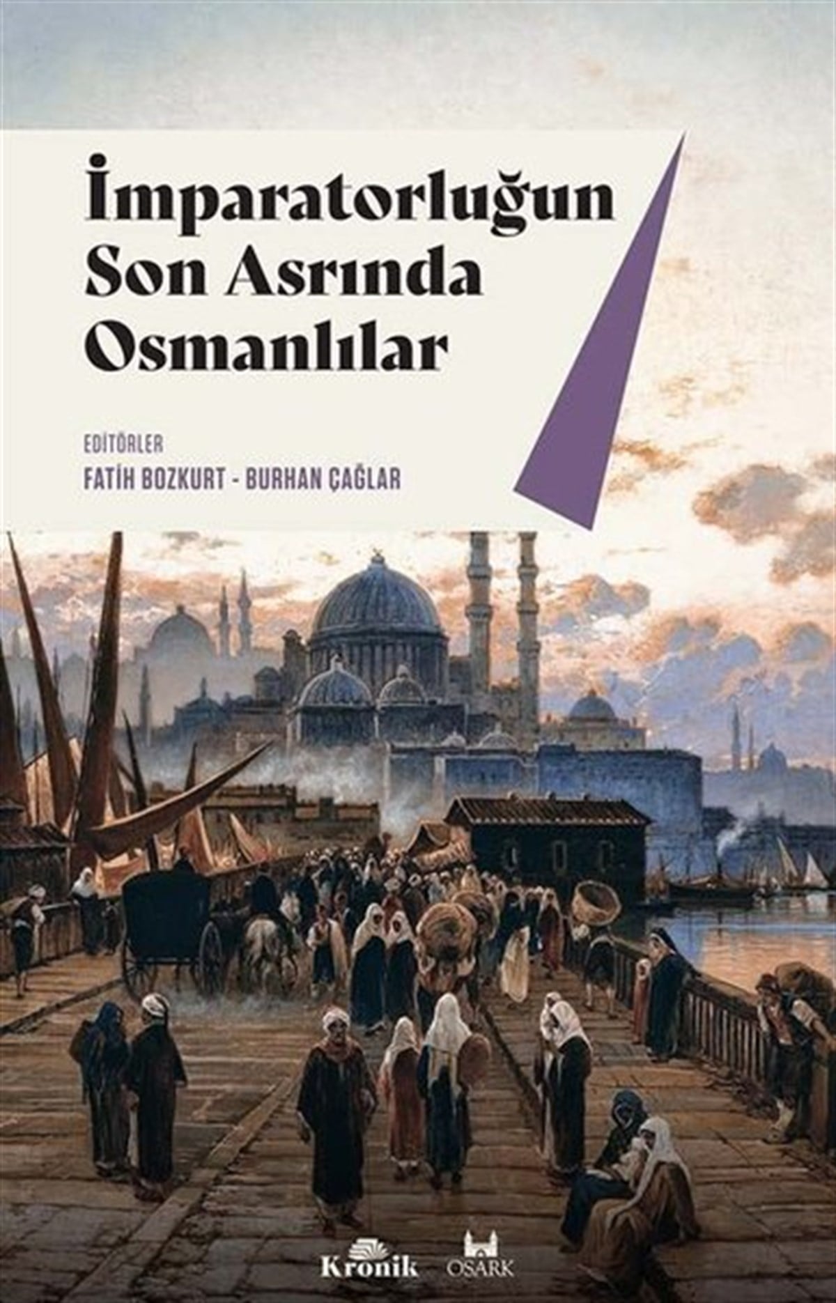 KolektifOsmanli Tarihiİmparatorluğun Son Asrında Osmanlılar