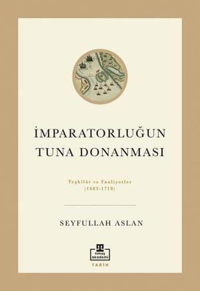 Seyfullah AslanOsmanli Tarihiİmparatorluğun Tuna Donanması