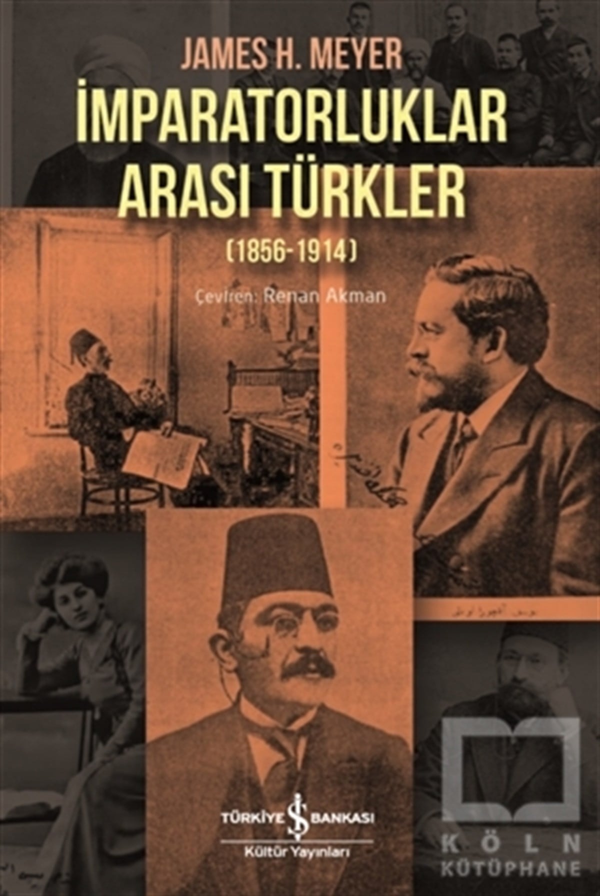 İmparatorluklar Arası Türkler (1856-1914)