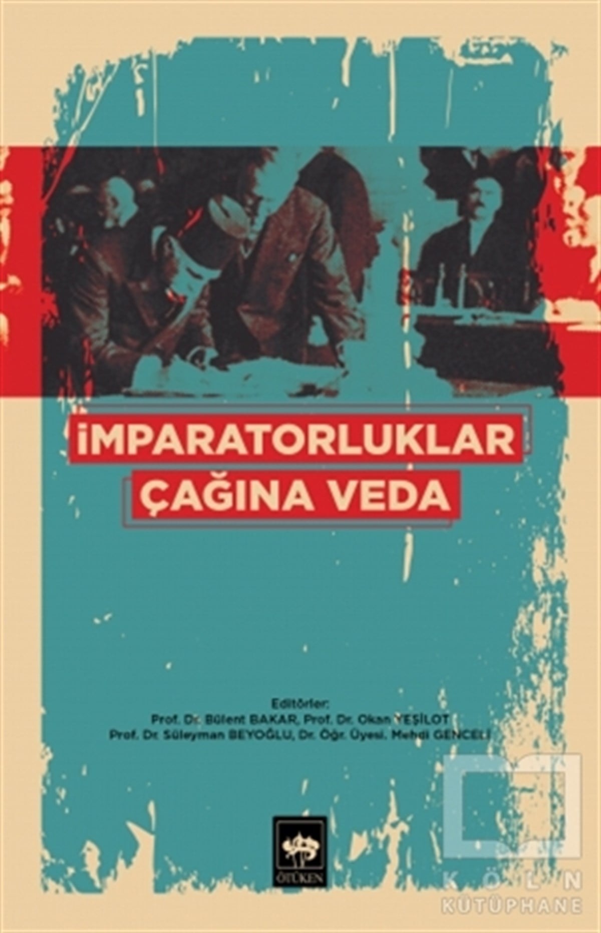 Bülent BakarDünya Tarihi Kitaplarıİmparatorluklar Çağına Veda