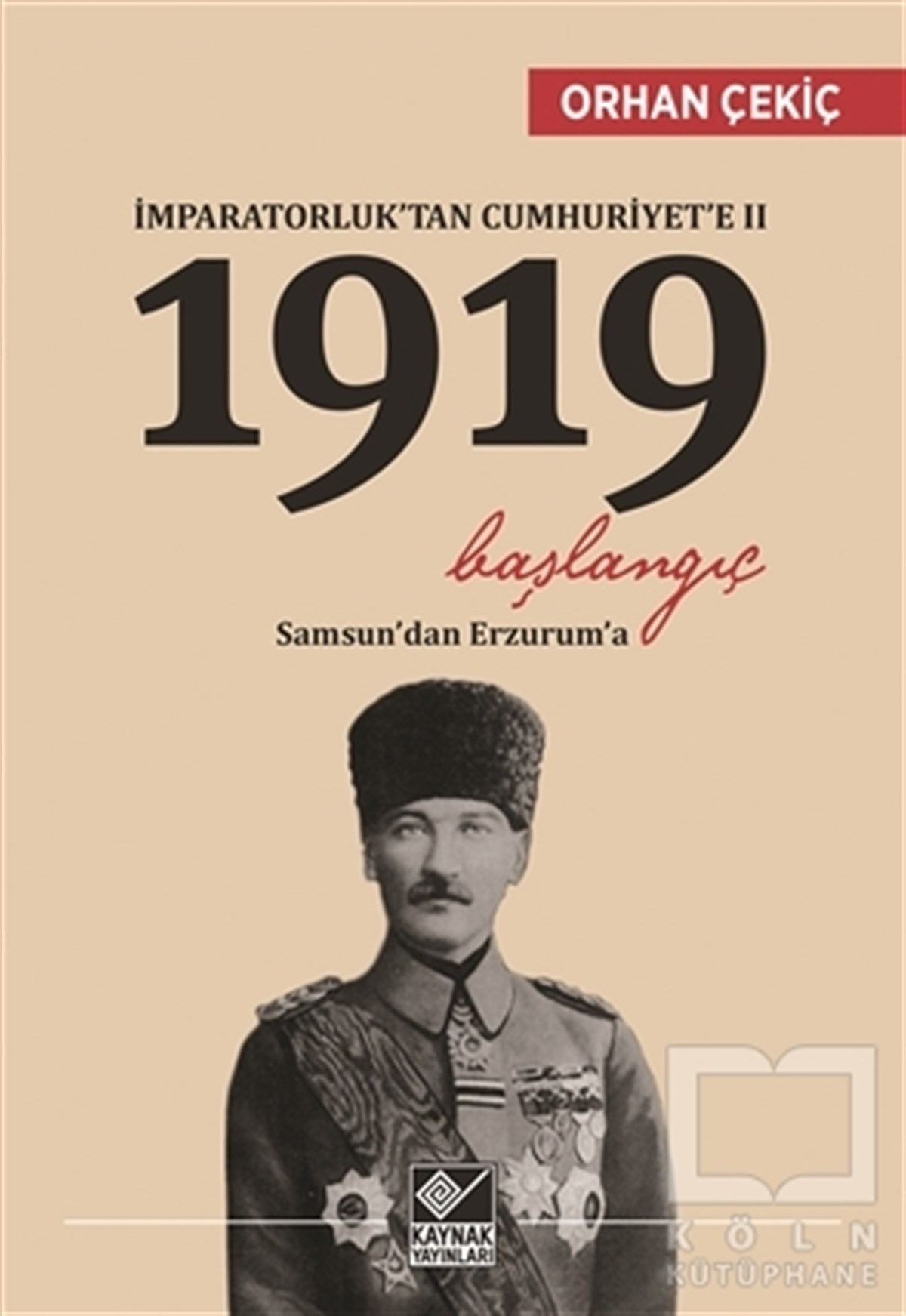 Orhan ÇekiçTürkiye ve Cumhuriyet Tarihiİmparatorluk’tan Cumhuriyet’e 2 / 1919 Başlangıç