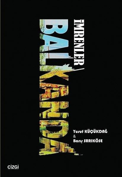 Barış SarıköseDünya Tarihiİmrenler-Balkanda