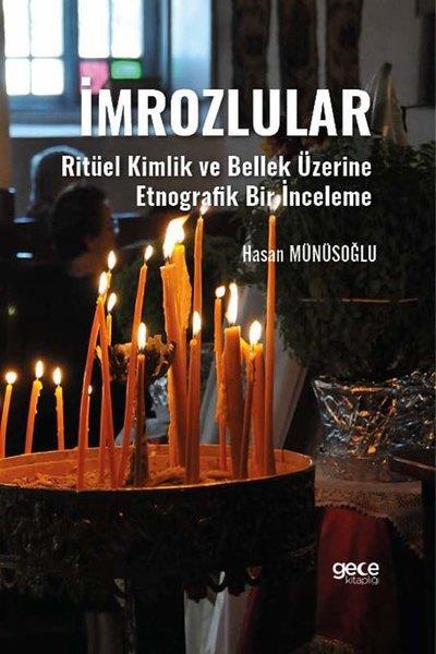 Hasan MünüsoğluEtnolojiİmrozlular - Ritüel Kimlik ve Bellek Üzerine Etnografik Bir İnceleme