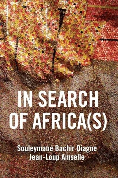 Souleymane Bachir DiagnePolitics and Current AffairsIn Search of Africa(s)