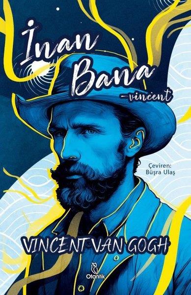 Vincent van GoghDünya Mektupİnan Bana - Vincent
