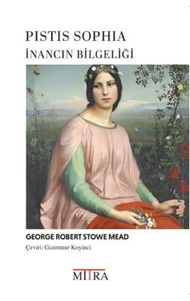 George Robert Stowe MeadParapsikoloji Kitaplarıİnancın Bilgeliği