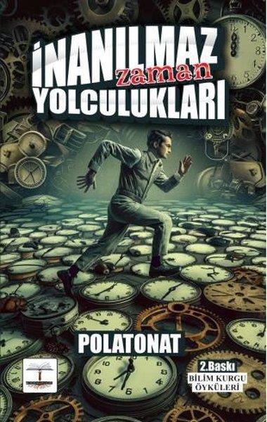 Polat OnatBilimkurgu Kitaplarıİnanılmaz Zaman Yolculukları