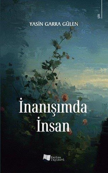 Yasin Garra GülenTürk Şiiriİnanışımda İnsan