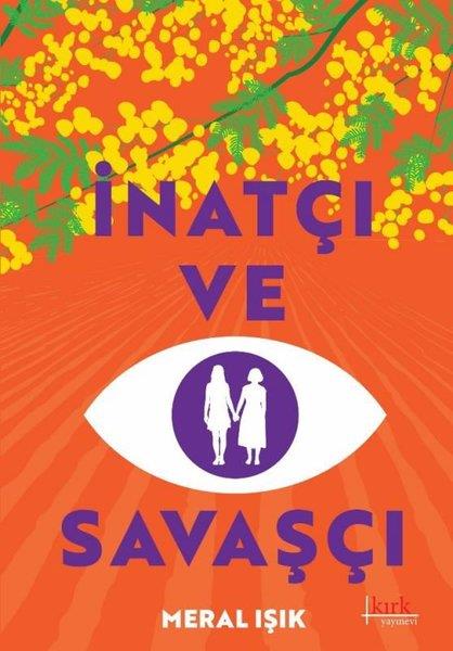 Meral IşıkTürkiye Romanİnatçı ve Savaşçı