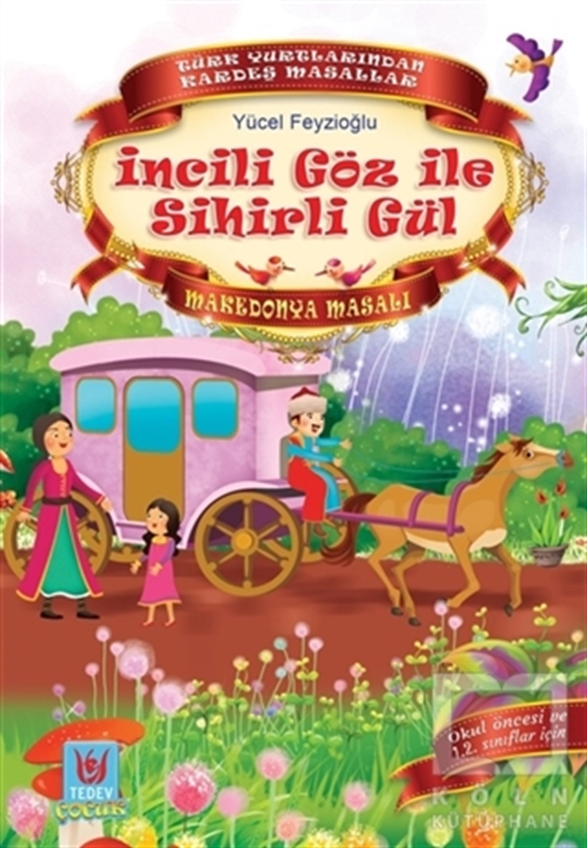 Yücel FeyzioğluMasallarİncili Göz ile Sihirli Gül