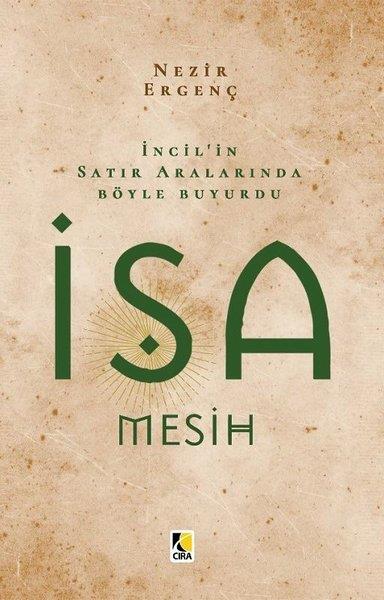 Nezir ErgençFelsefe Bilimiİncil'in Satır Aralarında Böyle Buyurdu İsa Mesih