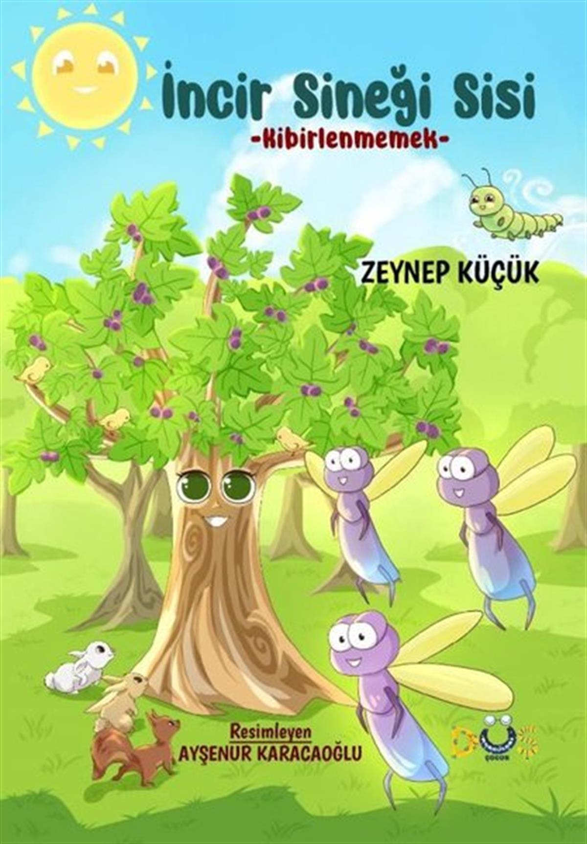 Zeynep KüçükEgitim Etkinlik Kitaplariİncir Sineği Sisi - Kibirlenmemek