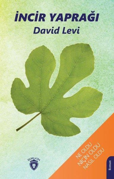 David LeviDünya Romanİncir Yaprağı - Ne Oldu Niçin Oldu Nasıl Oldu