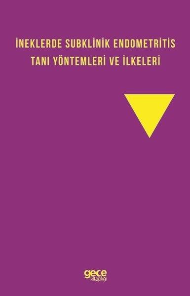 Ali TekçeDigerİneklerde Subklinik Endometritis Tanı Yöntemleri ve İlkeleri