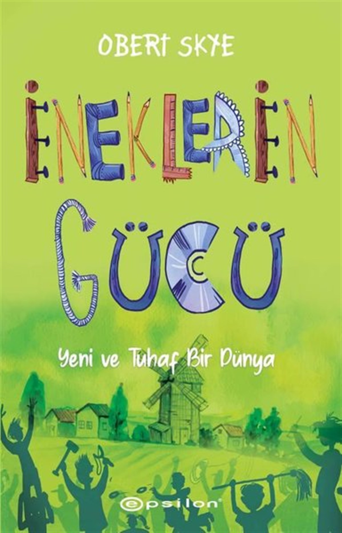 Obert SkyeÇocuk Gençlik Romanlarıİneklerin Gücü - Yeni ve Tuhaf Bir Dünya