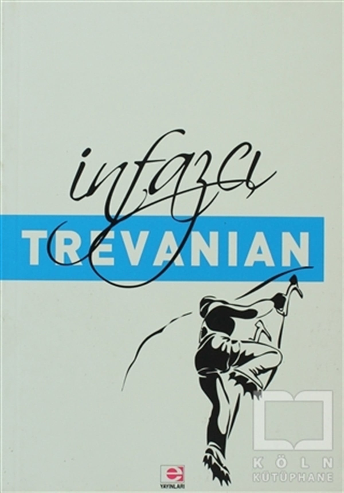 Trevanian (Rodney William Whitaker)Polisiyeİnfazcı