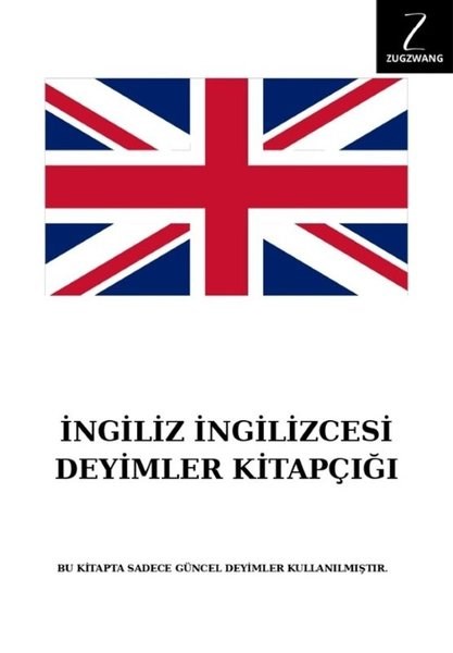 KolektifAtasözleri ve Deyimler Sözlükleriİngiliz İngilizcesi Deyimler Kitapçığı