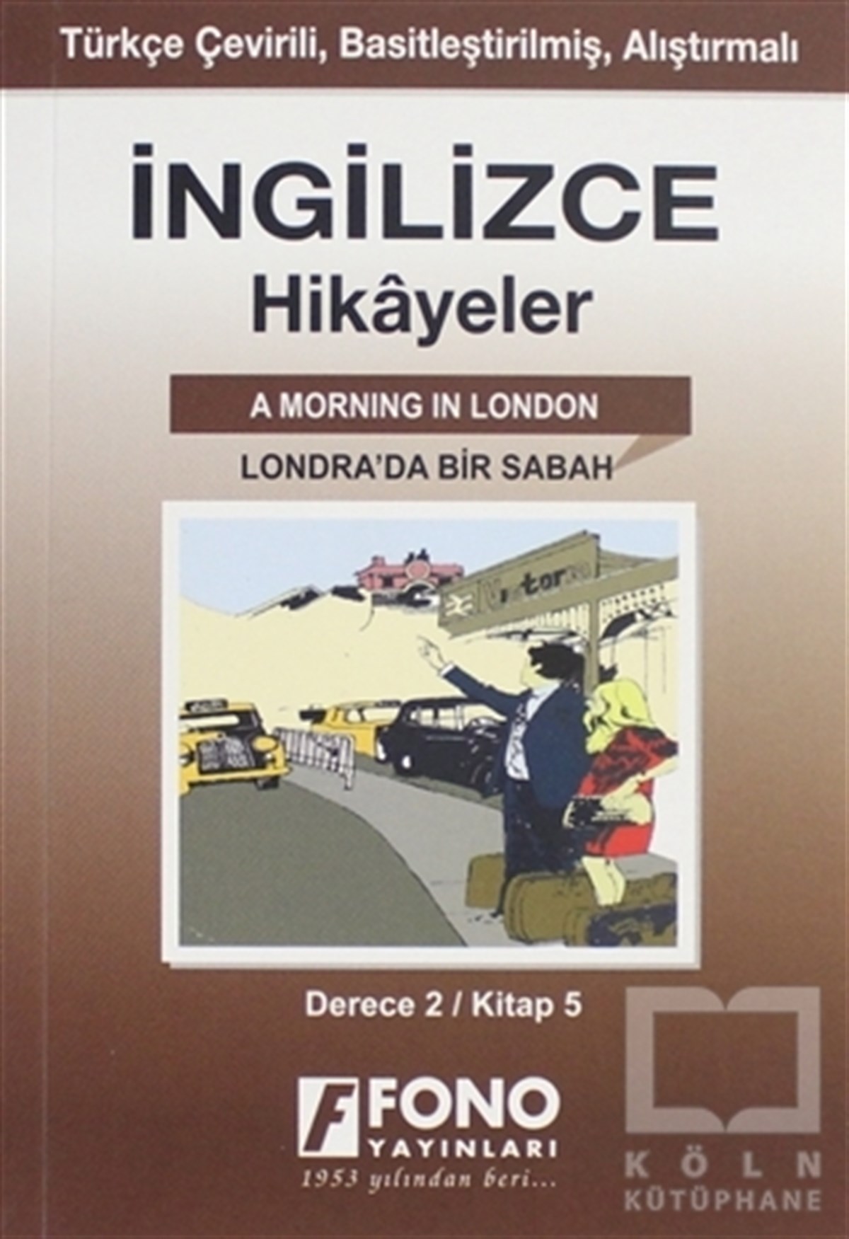 KolektifHikaye (Öykü) Kitaplarıİngilizce Hikayeler - Londra'da Bir Sabah  (Derece 2)