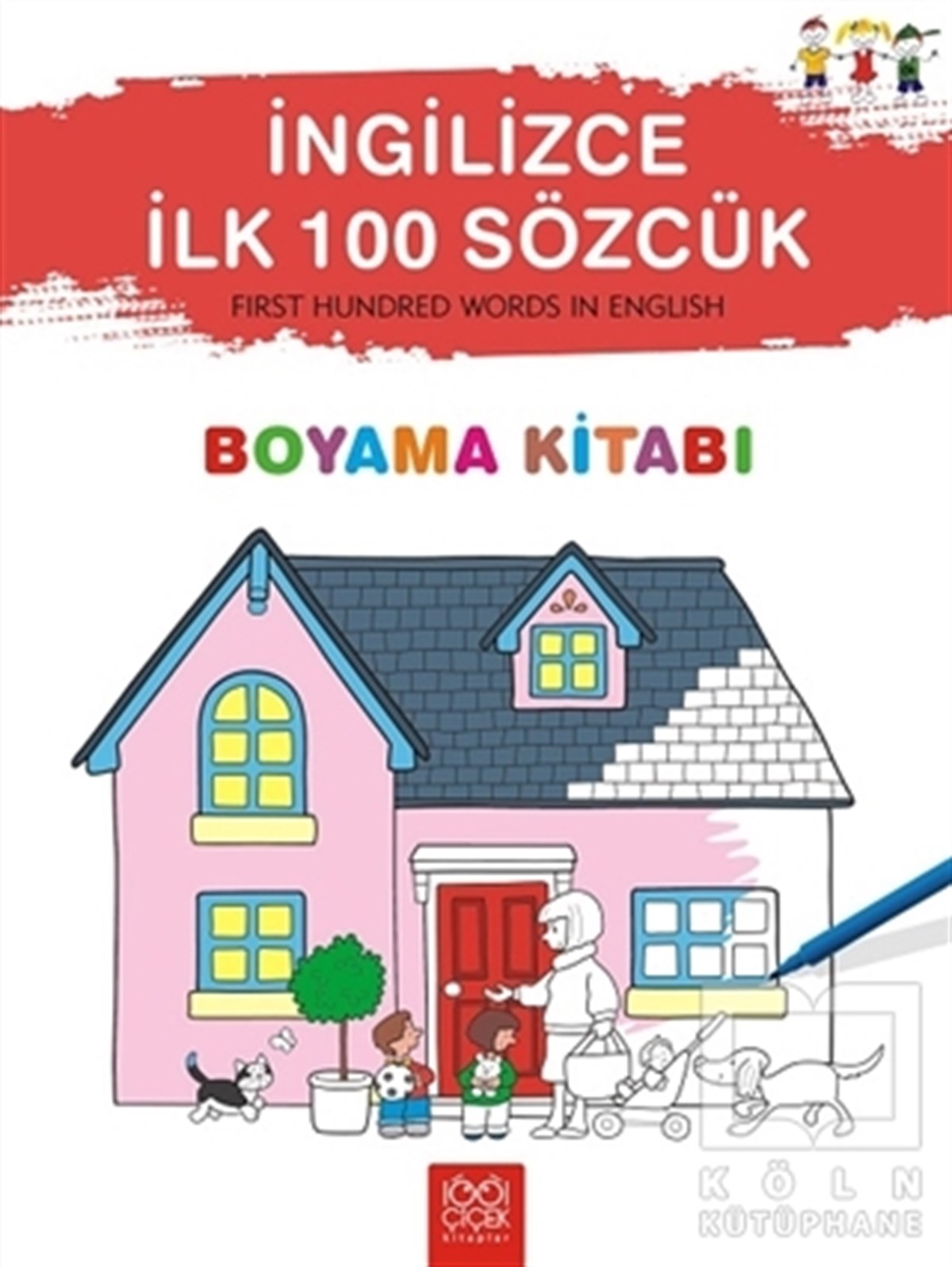 İngilizce İlk 100 Sözcük Boyama Kitabı