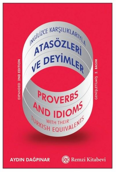 Aydın DağpınarAtasözleri ve Deyimler Sözlükleriİngilizce Karşılıklarıyla Atasözleri ve Deyimler-Proverbs and Idıoms - With Their Turkish Equivalent