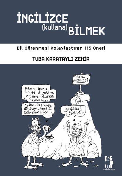 Tuba Karataylı ZehirDil Bilimi - Etimolojiİngilizce Kullanabilmek - Dil Öğrenmeyi Kolaylaştıran 115 Öneri