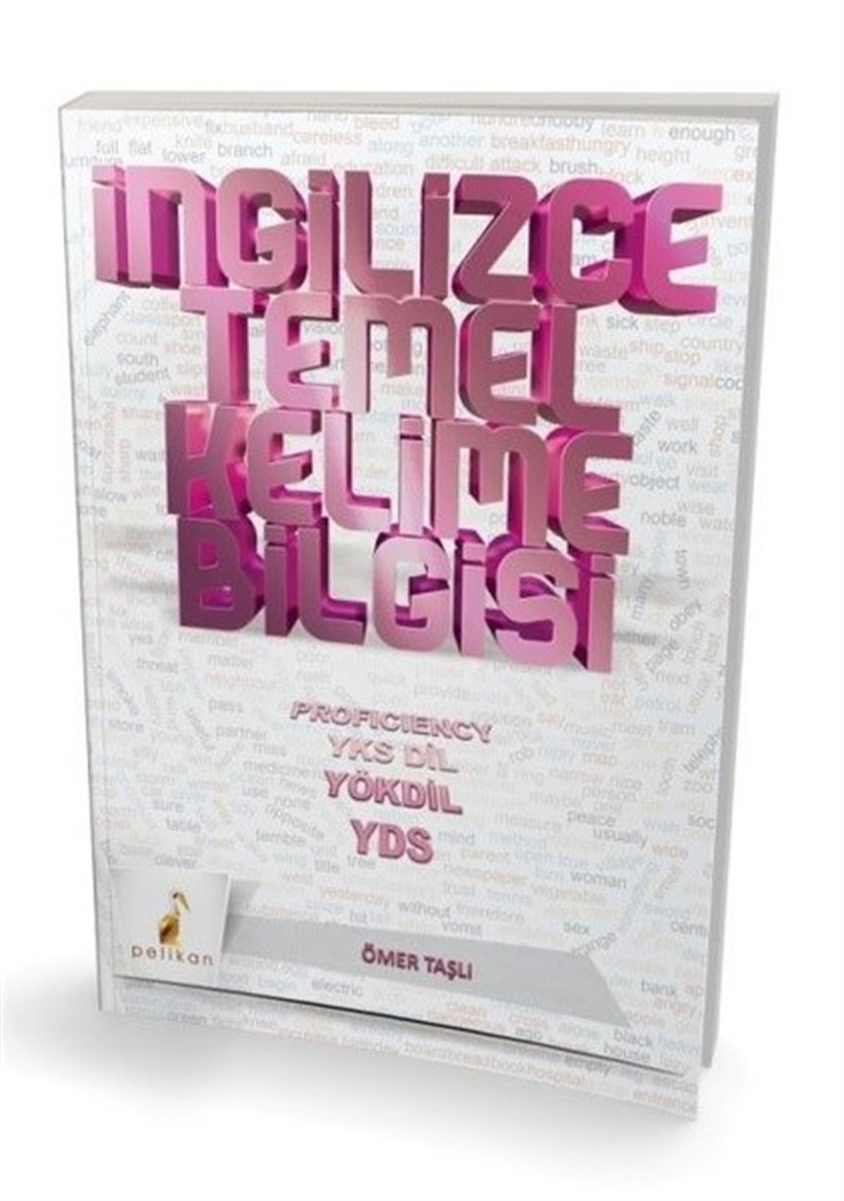 Ömer TaşlıTürkische Wissenschaftsbücherİngilizce Temel Kelime Bilgisi