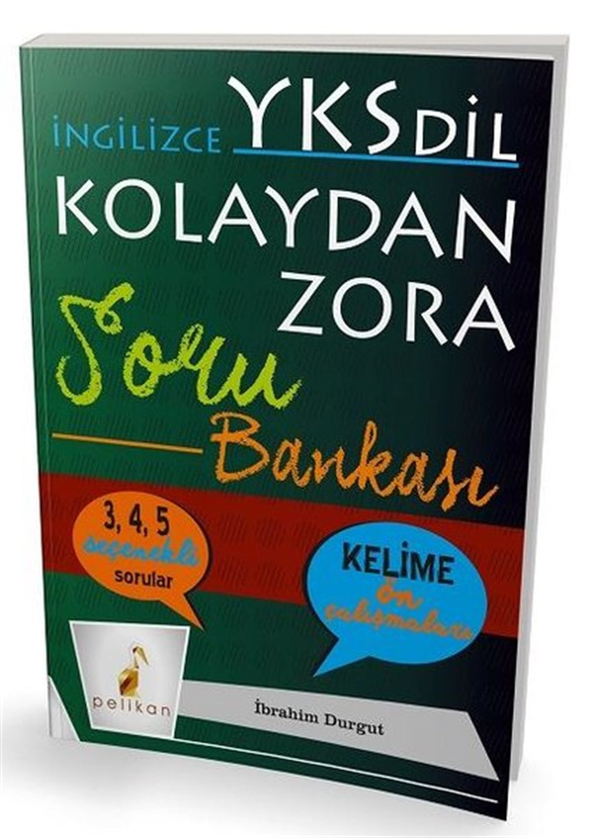 İbrahim DurgutYDSİngilizce YKS Dil Kolaydan Zora Soru Bankası