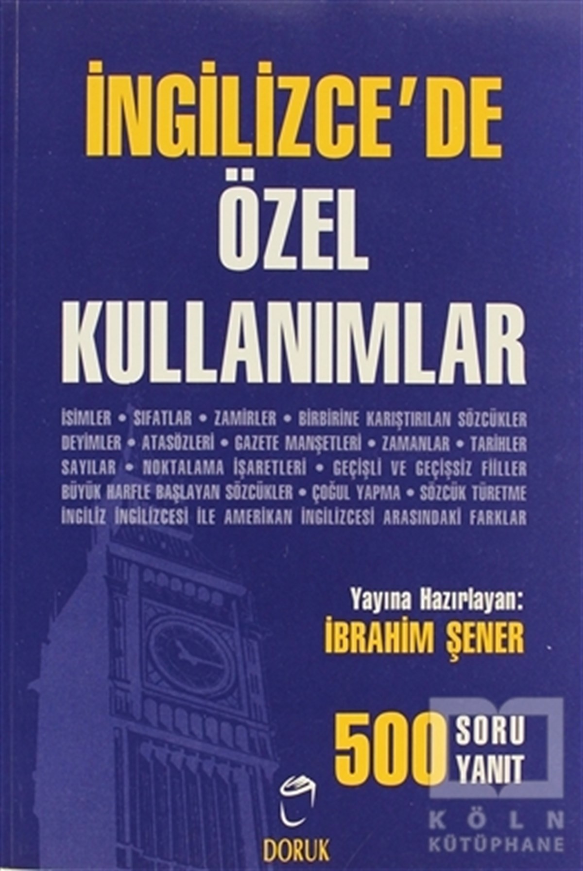 KolektifGenel Konularİngilizce’de Özel Kullanımlar 500 Soru - 500 Yanıt