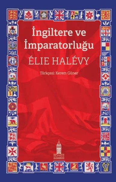 Elie HalevyDünya Tarihiİngiltere ve İmparatorluğu