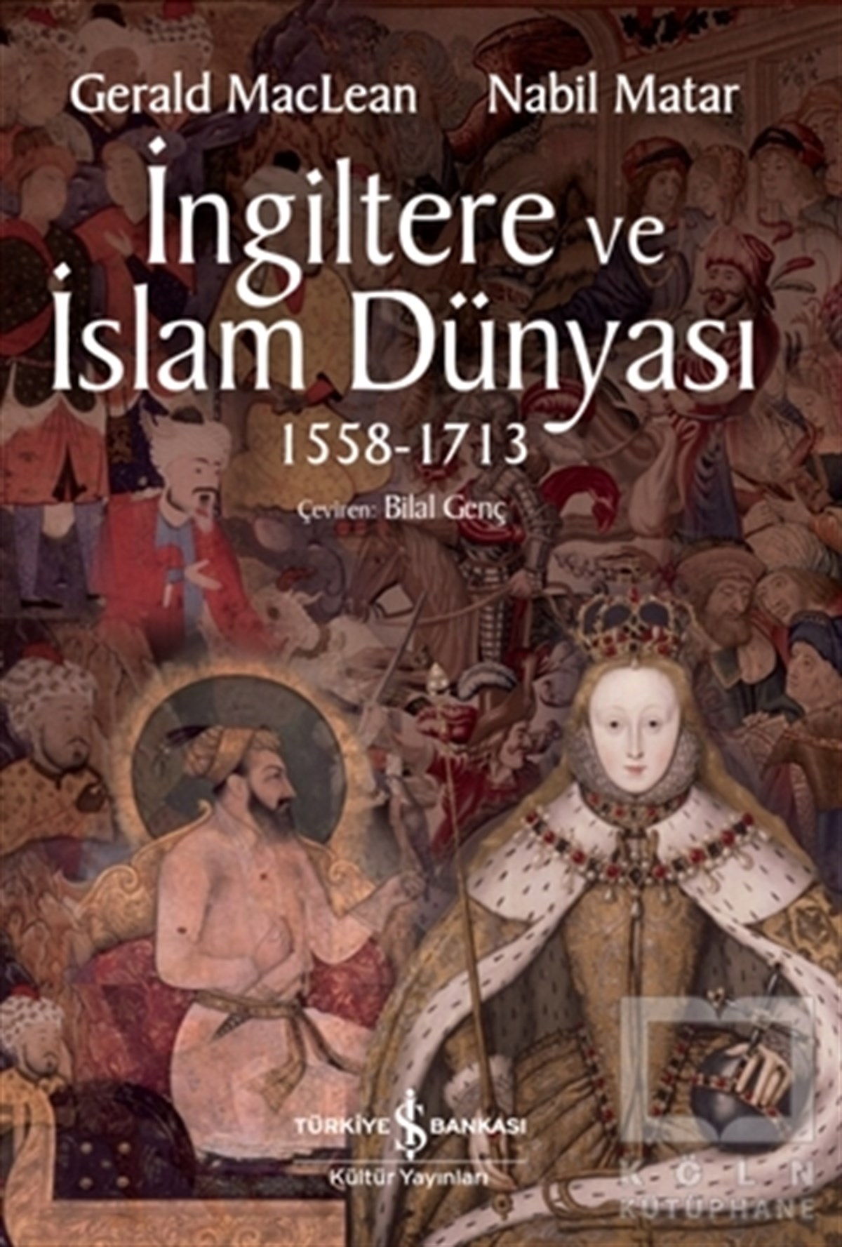 Gerald MacLeanAndereİngiltere ve İslam Dünyası1558 - 1713