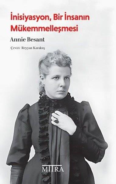 Annie BesantParapsikoloji Kitaplarıİnisiyasyon Bir İnsanın Mükemmelleşmesi