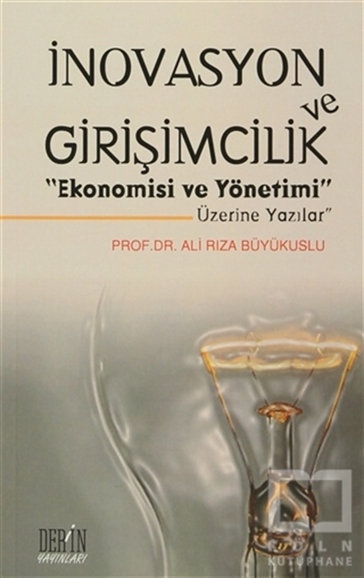 Ali Rıza BüyükusluYönetimİnovasyon ve Girişimcilik 
