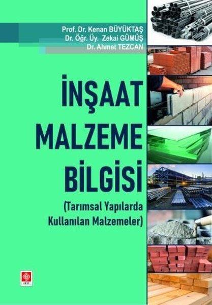 Ahmet TezcanEğitimİnşaat Malzeme Bilgisi - Tarımsal Yapılarda Kullanılan Malzemeler