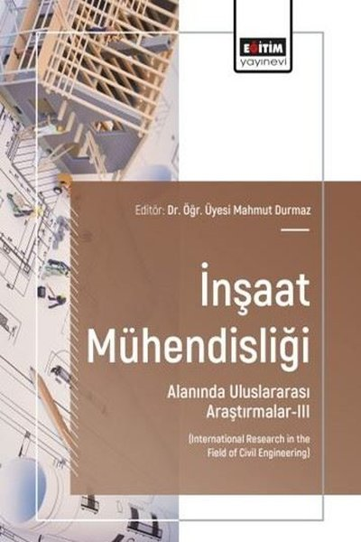 KolektifDigerİnşaat Mühendisliği Alanında Uluslararası Araştırmalar 3
